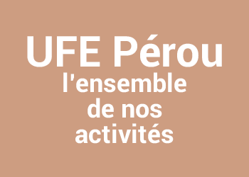Activités UFE Pérou