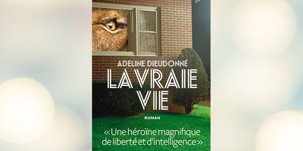 La Vraie Vie  – Adeline Dieudonné | UFE Pérou