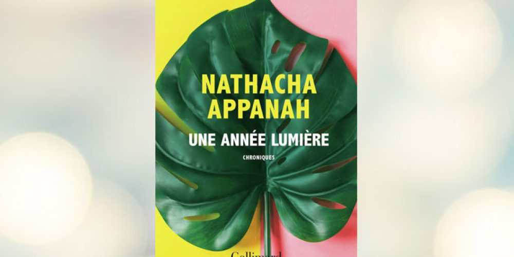 Une année lumière de Nathacha Appanah