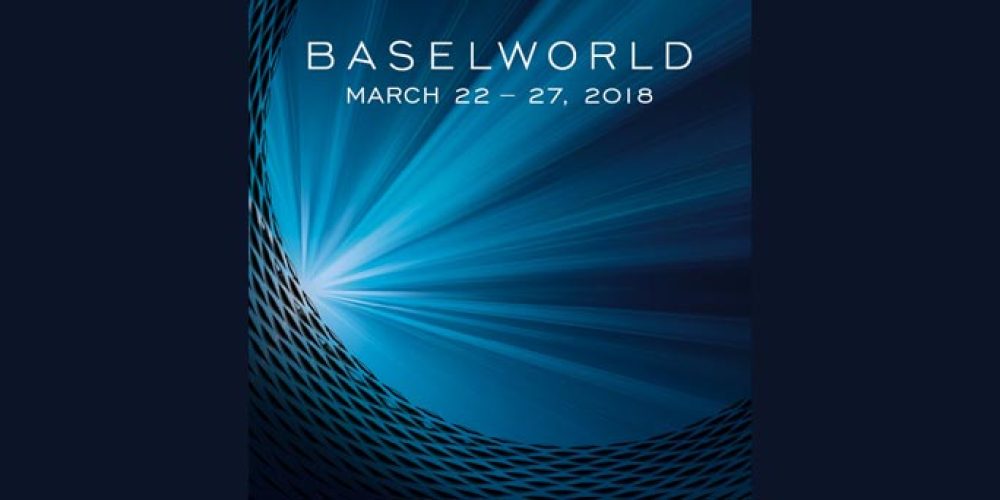 BASELWORLD 2018 – 22 – 27 mars 2018 à Bâle, en Suisse